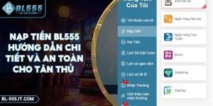 Nạp Tiền BL555 - Hướng Dẫn Chi Tiết Và An Toàn Cho Tân Thủ 